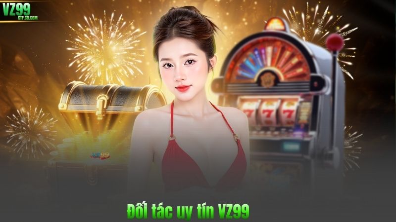 Đối tác uy tín VZ99